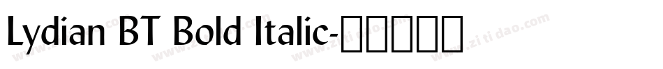 Lydian BT Bold Italic字体转换